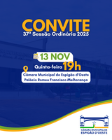 Câmara Municipal realiza 37ª Sessão Ordinária com apreciação de projetos voltados à Saúde, Educação e infraestrutura rural